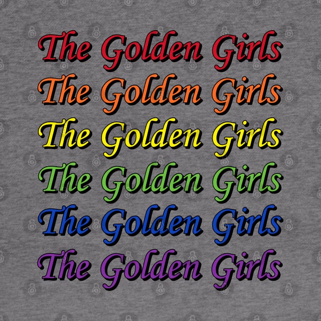 The Golden Girls Pride by Golden Girls Quotes